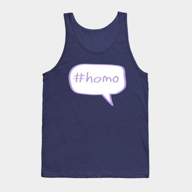 #homo Tank Top by SpectacledPeach